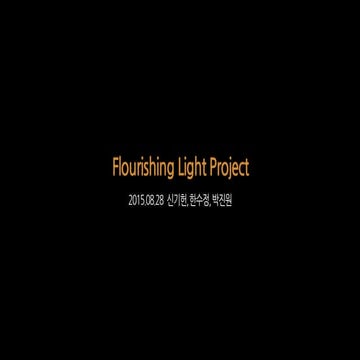 2015.08.28 Flourishing Light Project