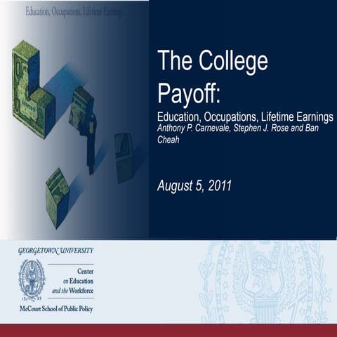 The College Payoff: Education, Occupation, Lifetime Earnings