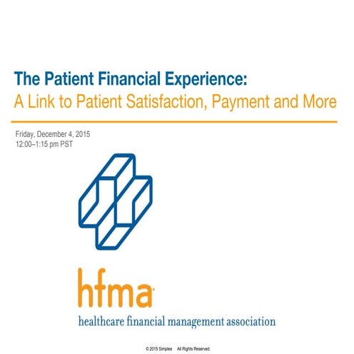 The Patient Financial Experience: A Link to Patient Satisfaction, Payment, an...