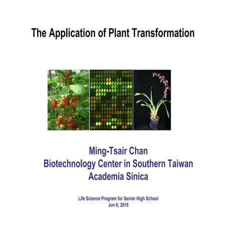 2015. ming tsair chan. the application of plant transformation