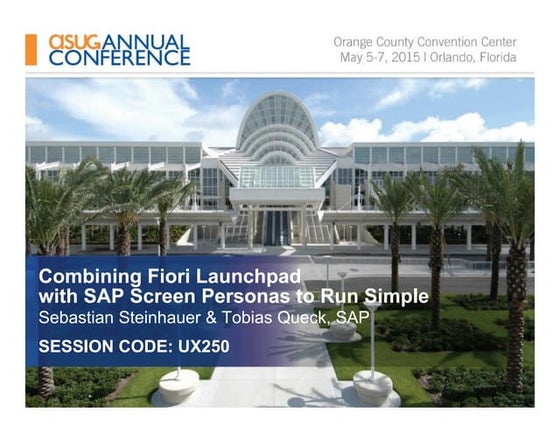 2015 ASUG UX250 SAP Screen Personas and Fiori launchpad