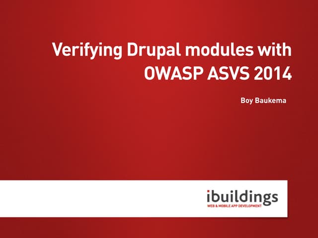 Verifying Drupal modules with OWASP ASVS 2014