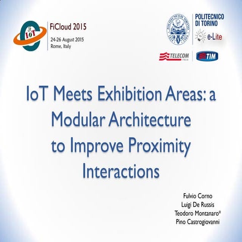 IoT Meets Exhibition Areas: a Modular Architecture to Improve Proximity Inter...