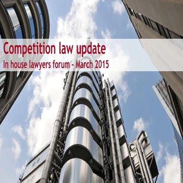 Competition law update - In house lawyers forum 2015, Matthew Woodford