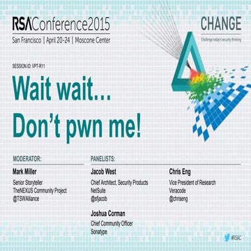 Wait Wait... don't pwn me! at RSA Conference 2015