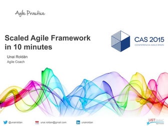 Scaled Agile Framework in 10 minutes (CAS2015)