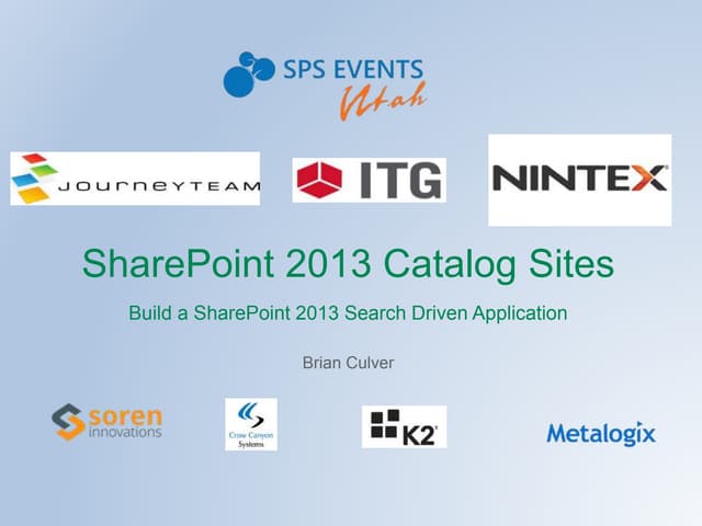 SharePoint Saturday Utah 2015 - SP2013 Search Driven Sites