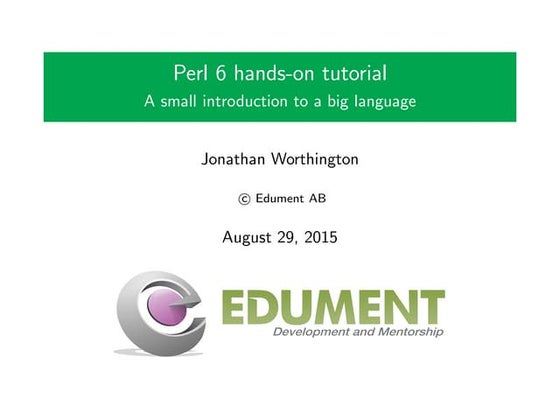 perl 6 hands-on tutorial