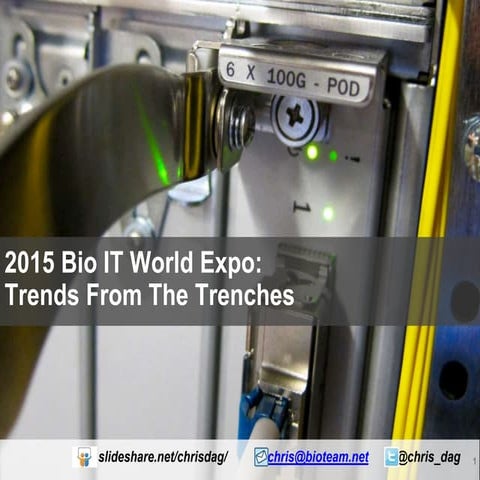 2015 Bio-IT Trends From the Trenches