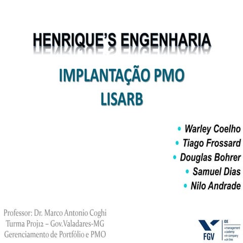 IMPLANTAÇÃO PMO LISARB - Henriques Engenharia