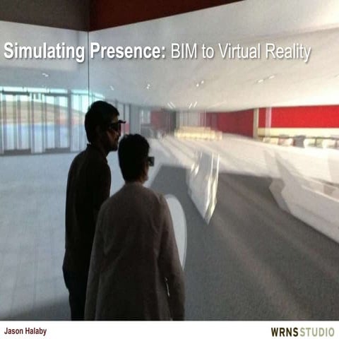 Simulating Presence: BIM to Virtual Reality