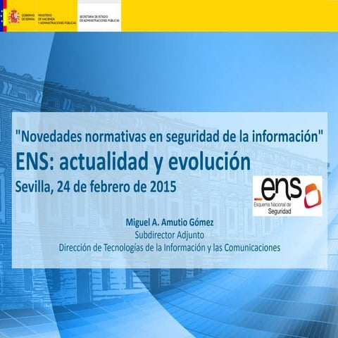 "Novedades normativas en seguridad de la información" Esquema Nacional de Seg...