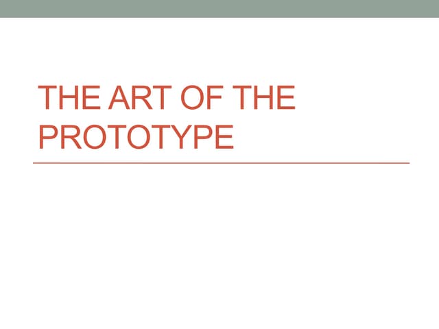 The Art of the Prototype