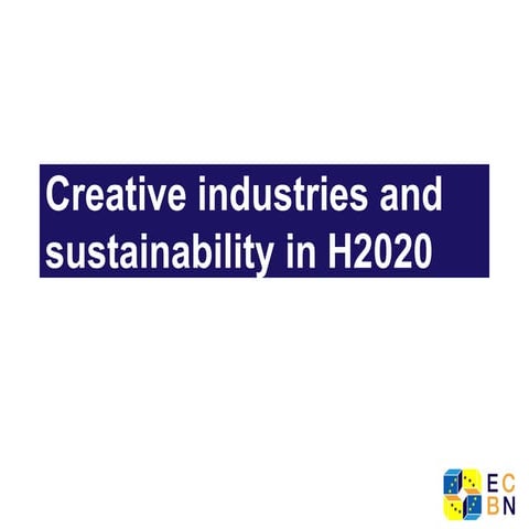 Sustainability and creative industries in Horizon 2020