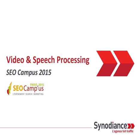 Synodiance > SEO et Speech Processing : Futur enjeu SEO ? - SEO Campus 2015 - 19/03/2015