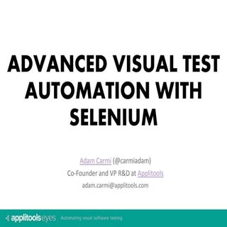 Advanced Visual Test Automation Wit...