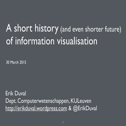 A short history (and even shorter future)  of information visualisation