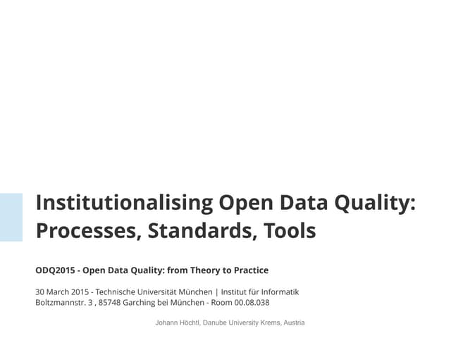 Institutionalising open data quality - Processes Standards, Tools