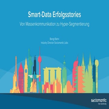 Smart Data Erfolgsstories: Von Masskommunikation zu Hyper-Segmentierung