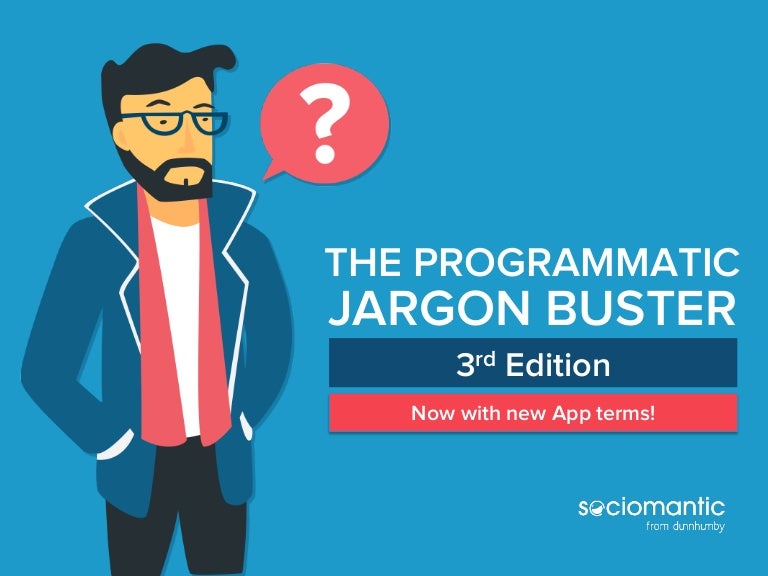 The Programmatic Jargon Buster 3rd Edition