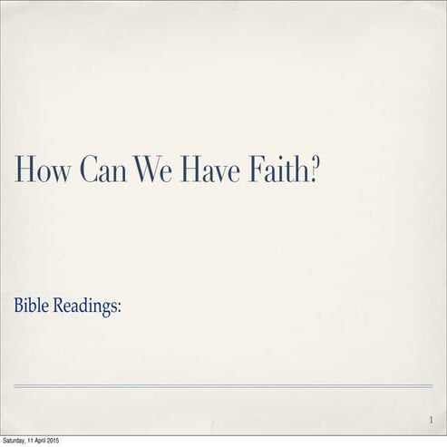 How Can I Have Faith?