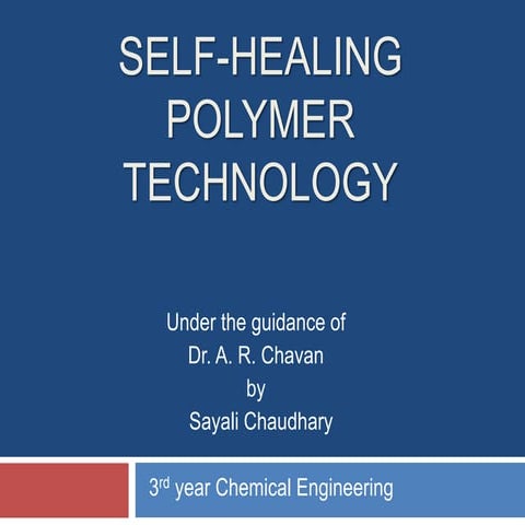 Self healing polymer technology