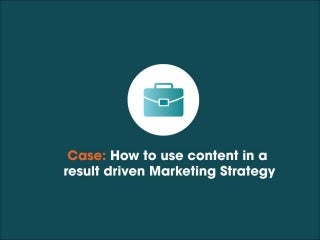 How to Use Content in a Results-Driven Marketing Campaign