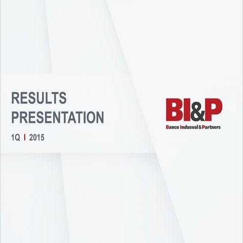 BI&P- Indusval - 1Q15 Results Presentation