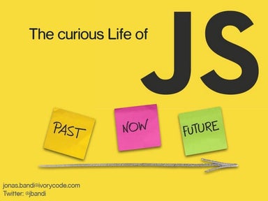 The curious Life of JavaScript - Talk at SI-SE 2015