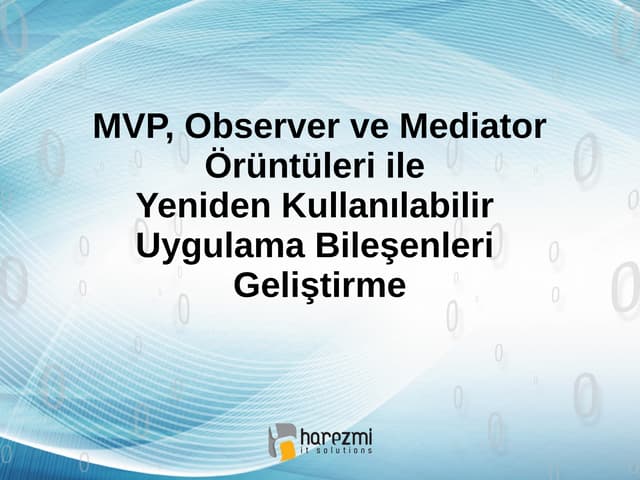 Developing Reusable Software Components Using MVP, Observer and Mediator Patt...