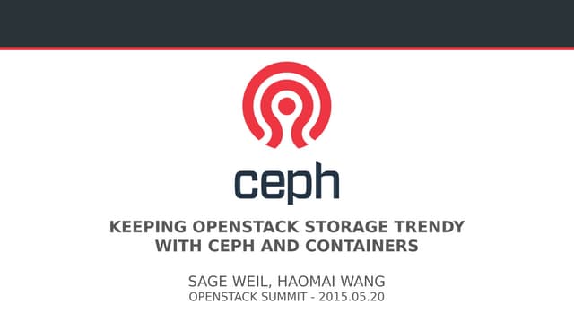 Keeping OpenStack storage trendy with Ceph and containers
