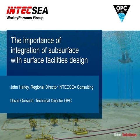 The Importance of Integration of subsurface with surface facilities design