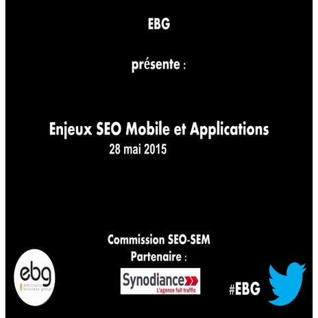 Synodiance > Enjeux SEO Mobile & APPs - Table Ronde EBG - 28/05/2015