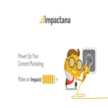 Power up your content marketing with Impactana