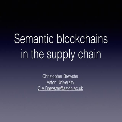 Semantic Blockchains in the Supply Chain