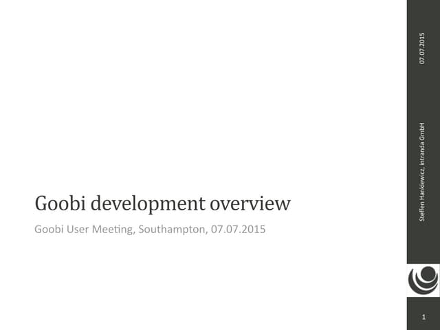 Goobi development overview