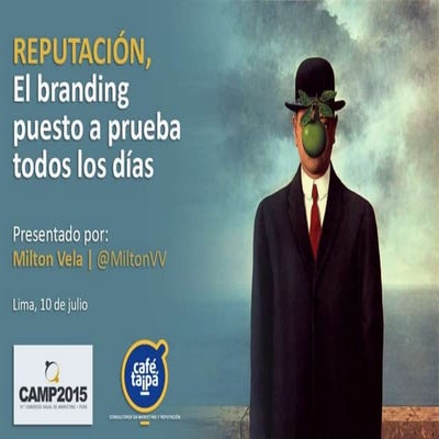 Reputación, el branding puesto a prueba todos los días
