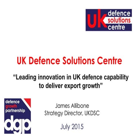8 July 2015: UK Defence Solutions Centre overview