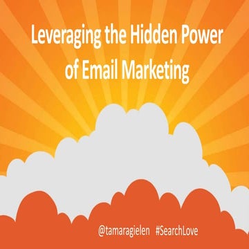 SearchLove London 2015 | Tamara Gielen | Leveraging the Hidden Power of Email...