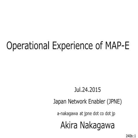 Operational Experience of MAP-E