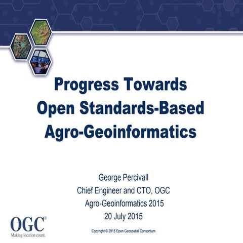 Progress towards Open Standards-Based Agro-Geoinformatics