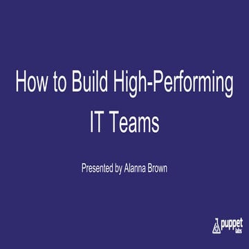 How to Build High-Performing IT Teams - Including New Data on IT Performance ...