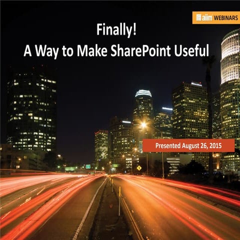 Finally! A Way to Make SharePoint Useful