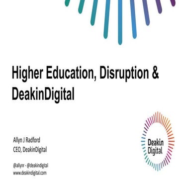 Higher Education, Disruption & DeakinDigital