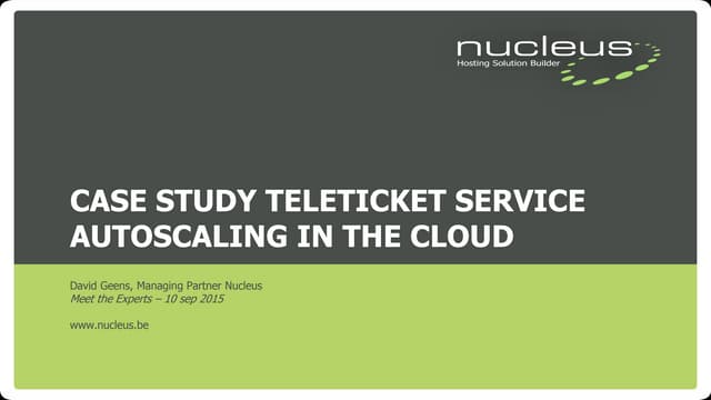 Meet the experts: autoscaling in the cloud - case study Teleticket Service & ...
