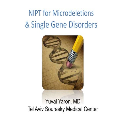 20150918 - Y Yuval - NIPT for Microdeletions & Single Gene Disorders�