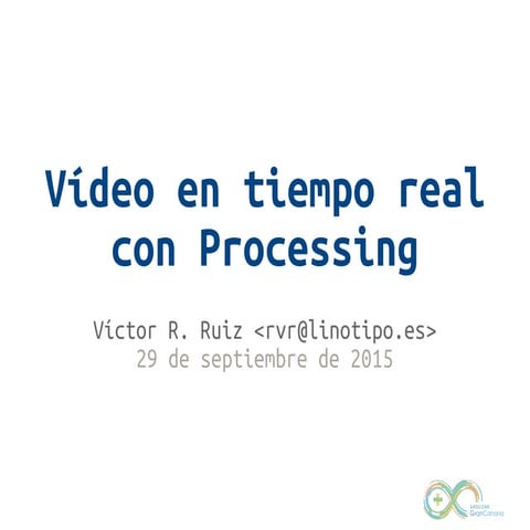 Vídeo en tiempo real con Processing 