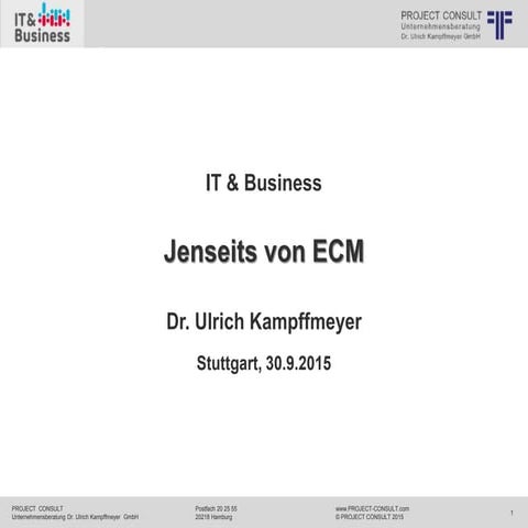 [DE] Jenseits von ECM | Dr. Ulrich Kampffmeyer | IT & Business 2015