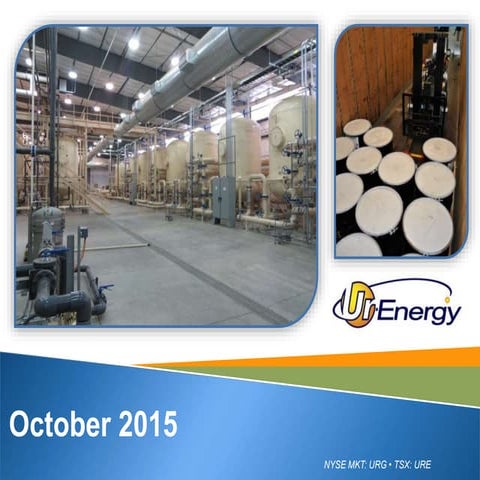 Ur-Energy October 2015 Corporate Presentation