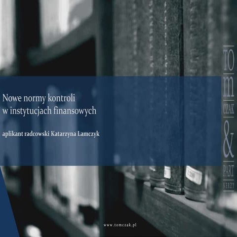Nowe normy kontroli w instytucjach finansowych